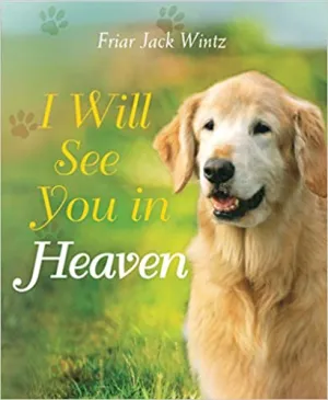 I Will See You In Heaven Dog Lovers Edition