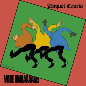 Parquet Courts - Wide Awake! (Vinyl)